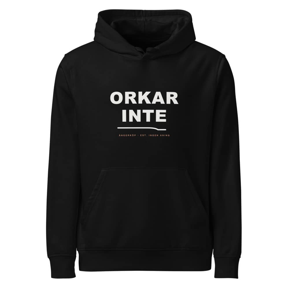 ORKAR INTE Hoodie