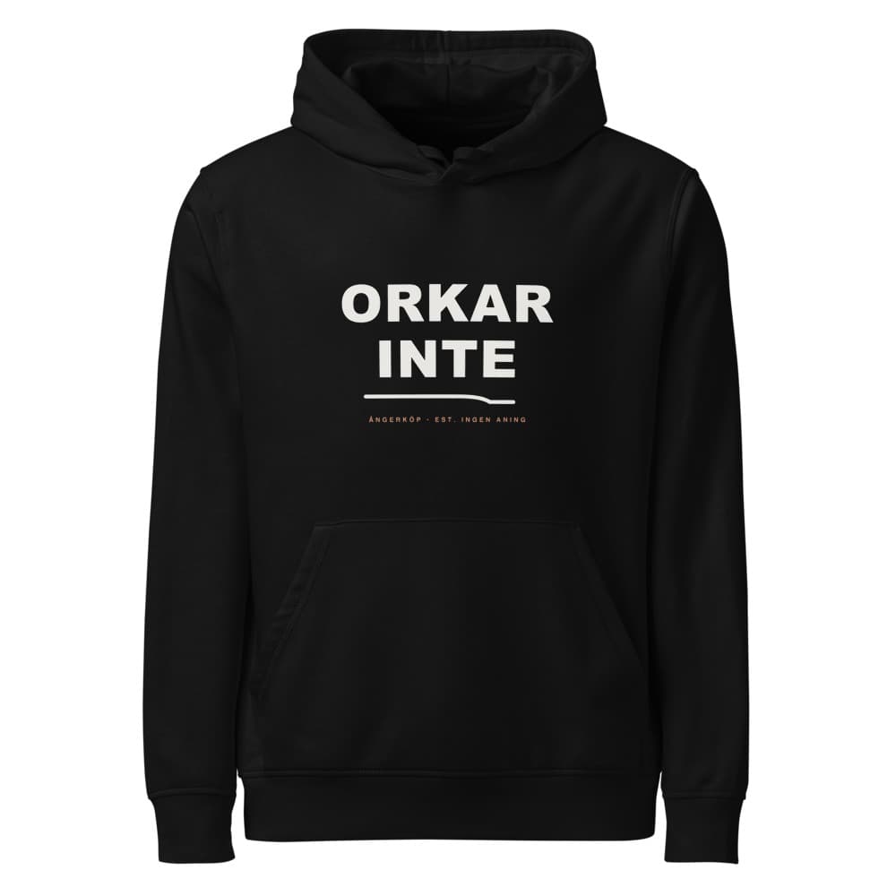 ORKAR INTE Hoodie i svart ekologisk bomull